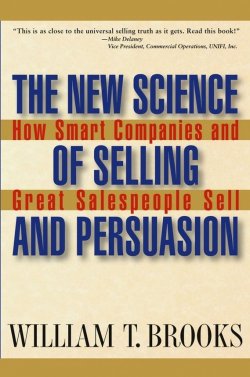 Книга "The New Science of Selling and Persuasion. How Smart Companies and Great Salespeople Sell" – 