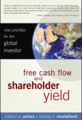 Free Cash Flow and Shareholder Yield. New Priorities for the Global Investor ()