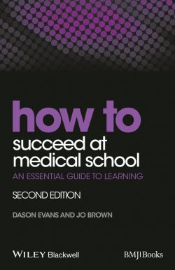 Книга "How to Succeed at Medical School. An Essential Guide to Learning" – 