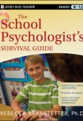 The School Psychologists Survival Guide ()