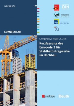 Книга "Kurzfassung des Eurocode 2 für Stahlbetontragwerkeim Hochbau – von Frank Fingerloos, Josef Hegger, Konrad Zilch" – 