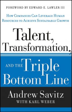 Книга "Talent, Transformation, and the Triple Bottom Line. How Companies Can Leverage Human Resources to Achieve Sustainable Growth" – 