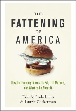 Книга "The Fattening of America. How The Economy Makes Us Fat, If It Matters, and What To Do About It" – 