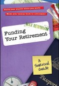 Funding Your Retirement. A Survival Guide ()