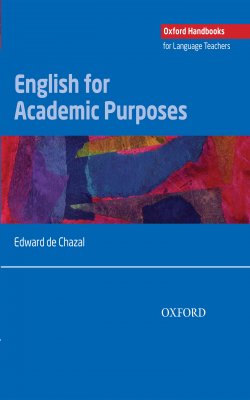 Книга "English for Academic Purposes" {Oxford Handbooks for Language Teachers} – Edward de Chazal, Edward Chazal, 2014