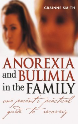 Книга "Anorexia and Bulimia in the Family. One Parents Practical Guide to Recovery" – 