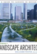 Becoming a Landscape Architect. A Guide to Careers in Design ()