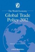 The World Economy. Global Trade Policy 2012 ()