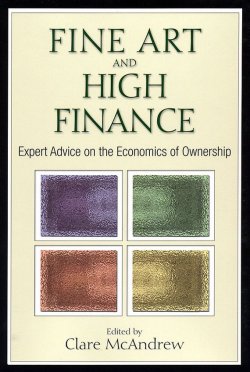 Книга "Fine Art and High Finance. Expert Advice on the Economics of Ownership" – 