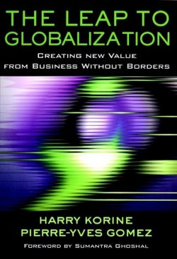 Книга "The Leap to Globalization. Creating New Value from Business Without Borders" – 