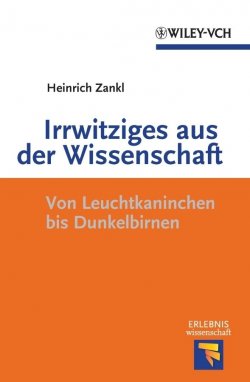 Книга "Irrwitziges aus der Wissenschaft. Von Dunkelbirnen und Leuchtkaninchen" – 