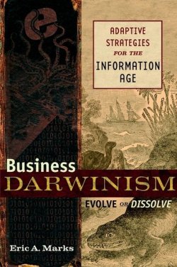 Книга "Business Darwinism: Evolve or Dissolve. Adaptive Strategies for the Information Age" – 