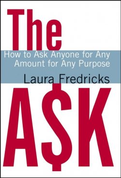 Книга "The Ask. How to Ask Anyone for Any Amount for Any Purpose" – 