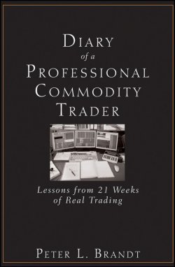 Книга "Diary of a Professional Commodity Trader. Lessons from 21 Weeks of Real Trading" – 