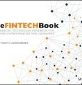 The FINTECH Book. The Financial Technology Handbook for Investors, Entrepreneurs and Visionaries ()
