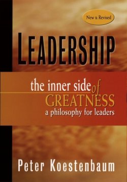 Книга "Leadership, New and Revised. The Inner Side of Greatness, A Philosophy for Leaders" – 