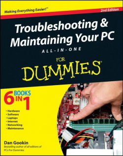 Книга "Troubleshooting and Maintaining Your PC All-in-One For Dummies" – 
