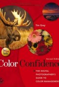 Color Confidence. The Digital Photographers Guide to Color Management ()