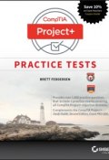 CompTIA Project+ Practice Tests. Exam PK0-004 ()