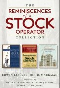 The Reminiscences of a Stock Operator Collection. The Classic Book, The Illustrated Edition, and The Annotated Edition ()