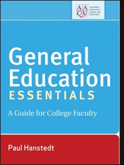 Книга "General Education Essentials. A Guide for College Faculty" – 