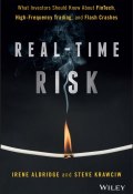 Real-Time Risk. What Investors Should Know About FinTech, High-Frequency Trading, and Flash Crashes ()
