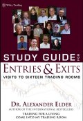 Study Guide for Entries and Exits, Study Guide. Visits to 16 Trading Rooms ()