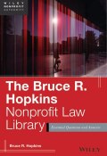 The Bruce R. Hopkins Nonprofit Law Library. Essential Questions and Answers ()