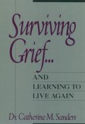 Surviving Grief ... and Learning to Live Again ()
