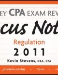 Wiley CPA Examination Review Focus Notes. Regulation 2011 ()