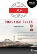 CompTIA A+ Practice Tests. Exam 220-901 and Exam 220-902 ()