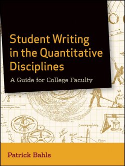 Книга "Student Writing in the Quantitative Disciplines. A Guide for College Faculty" – 