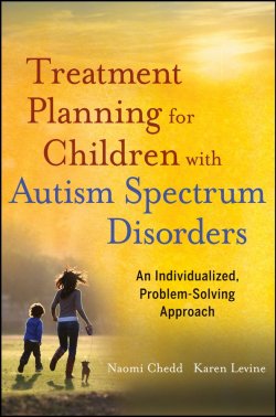 Книга "Treatment Planning for Children with Autism Spectrum Disorders. An Individualized, Problem-Solving Approach" – 