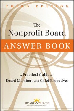 Книга "The Nonprofit Board Answer Book. A Practical Guide for Board Members and Chief Executives" – 