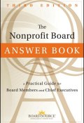 The Nonprofit Board Answer Book. A Practical Guide for Board Members and Chief Executives ()