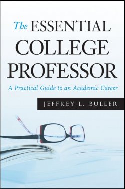 Книга "The Essential College Professor. A Practical Guide to an Academic Career" – 
