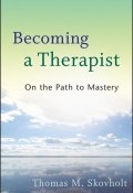 Becoming a Therapist. On the Path to Mastery ()