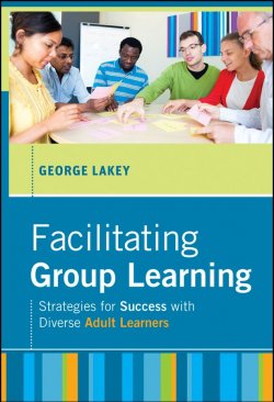 Книга "Facilitating Group Learning. Strategies for Success with Adult Learners" – 