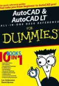 AutoCAD and AutoCAD LT All-in-One Desk Reference For Dummies ()