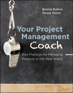 Книга "Your Project Management Coach. Best Practices for Managing Projects in the Real World" – 