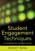 Student Engagement Techniques. A Handbook for College Faculty ()