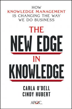 Книга "The New Edge in Knowledge. How Knowledge Management Is Changing the Way We Do Business" – 