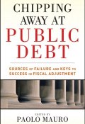 Chipping Away at Public Debt. Sources of Failure and Keys to Success in Fiscal Adjustment ()