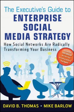 Книга "The Executives Guide to Enterprise Social Media Strategy. How Social Networks Are Radically Transforming Your Business" – 