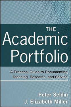 Книга "The Academic Portfolio. A Practical Guide to Documenting Teaching, Research, and Service" – 