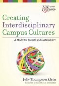 Creating Interdisciplinary Campus Cultures. A Model for Strength and Sustainability ()