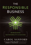 The Responsible Business. Reimagining Sustainability and Success ()