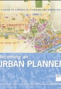 Becoming an Urban Planner. A Guide to Careers in Planning and Urban Design ()