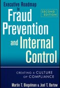 Executive Roadmap to Fraud Prevention and Internal Control. Creating a Culture of Compliance ()