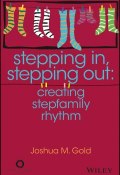 Stepping In, Stepping Out. Creating Stepfamily Rhythm ()